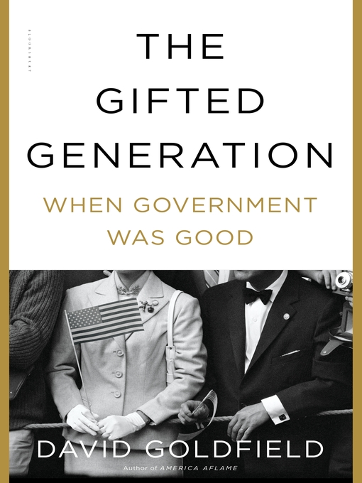 Title details for The Gifted Generation by David Goldfield - Available